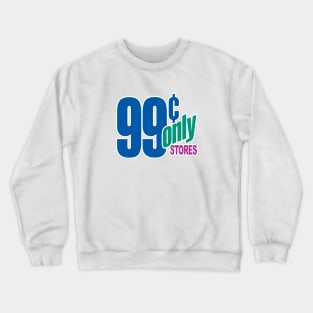 99 Cents Store Crewneck Sweatshirt